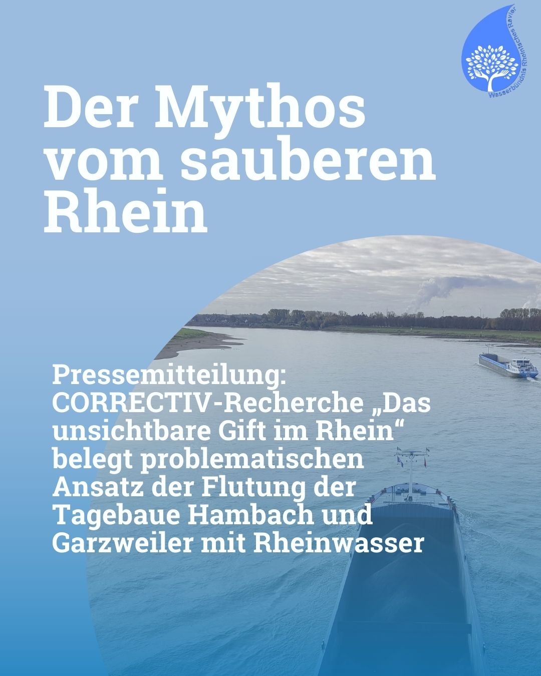 Pressemitteilung: CORRECTIV-Recherche „Das unsichtbare Gift im Rhein“ belegt problematischen Ansatz der Flutung der Tagebaue Hambach und Garzweiler mit Rheinwasser