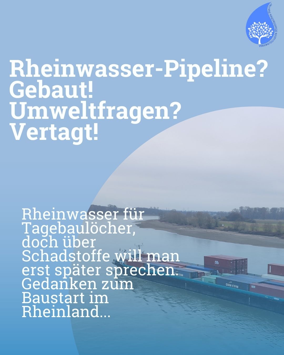 Salamitaktik beim Rheinwasser: Pipelinebauen heute, Umweltprüfung morgen